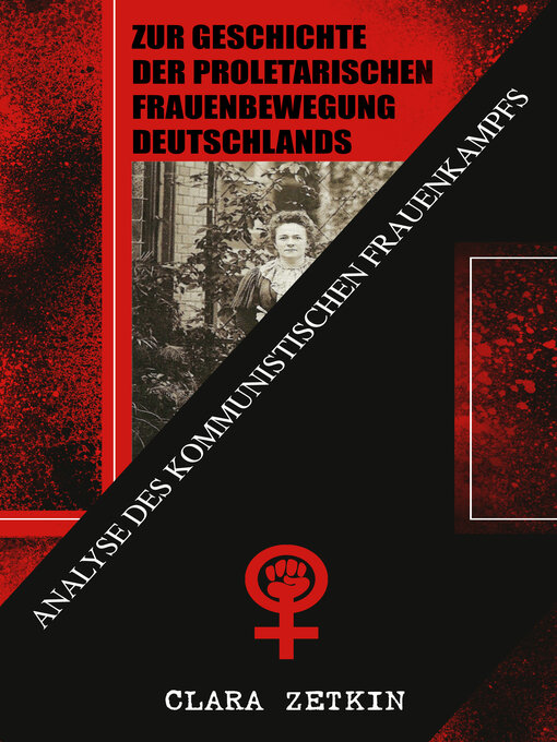 Title details for Zur Geschichte der proletarischen Frauenbewegung Deutschlands by Clara Zetkin - Available